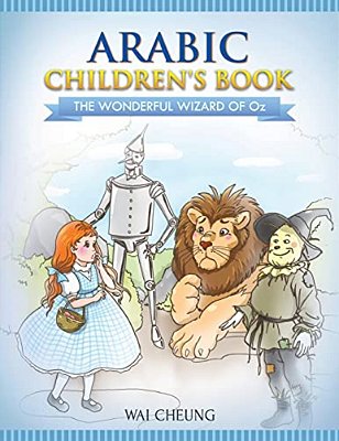 Arabic Children's Book: The Wonderful Wizard Of Oz-..