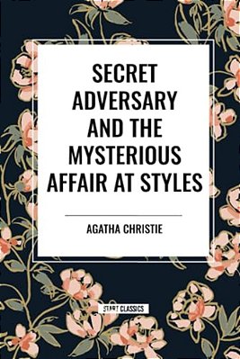 Secret Adversary And The Mysterious Affair At Styles-..