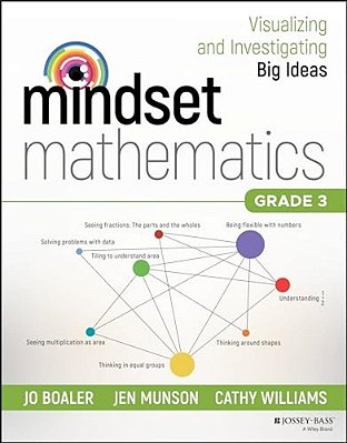 Mindset Mathematics: Visualizing And Investigating Big Ideas, Grade 3-..