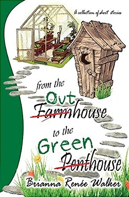 From The Outhouse To The Greenhouse-..
