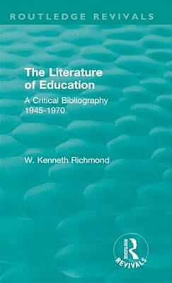The Literature Of Education: A Critical Bibliography 1945-1970-..