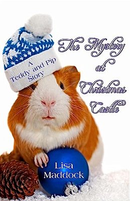 The Mystery At Christmas Castle: A Teddy And Pip Story-..