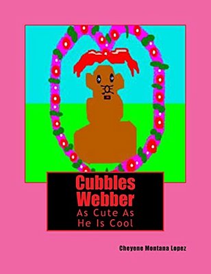 Cubbles Webber: Adventure In Having Fun-..