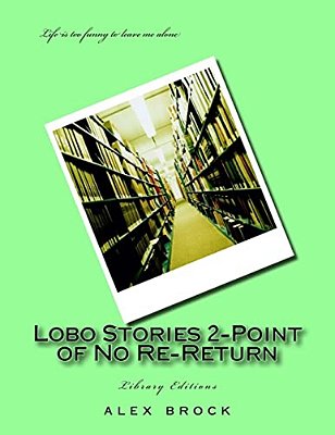 Lobo Stories 2-Point Of No Re-Return: Library Editions-..