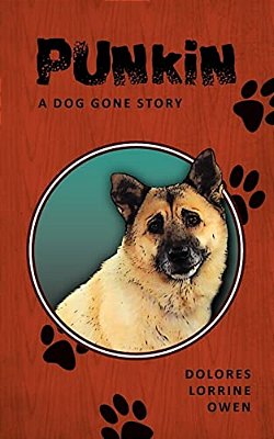 Punkin: A Dog Gone Story-..