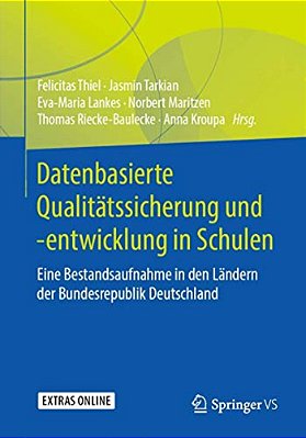 Datenbasierte Qualitätssicherung Und -Entwicklung In Schulen: Eine Bestandsaufnahme In Den Ländern Der Bundesrepublik Deutschland-..
