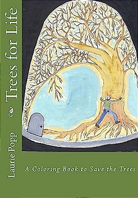 Trees For Life: A Coloring Book To Save The Trees-..