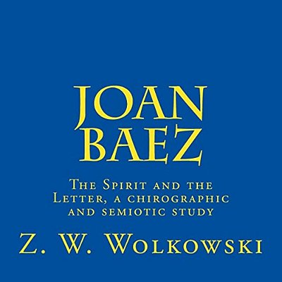 Joan Baez: The Spirit And The Letter, A Chirographic And Semiotic Study-..