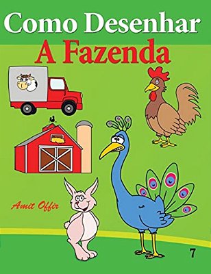 Como Desenhar: A Fazenda: Livros Infantis-..