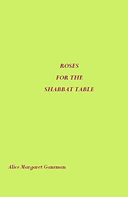 Roses For The Shabbat Table-..