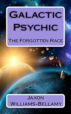 Galactic Psychic: The Forgotten Race-..