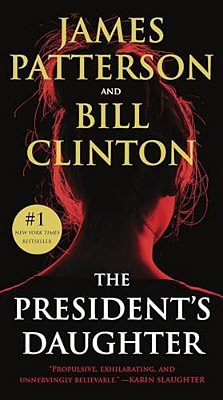 The President's Daughter: A Thriller-..