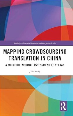 Mapping Crowdsourcing Translation In China: A Multidimensional Assessment Of Yeeyan-..