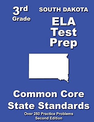 South Dakota 3RD Grade Ela Test Prep: Common Core Learning Standards-..