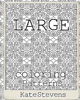 Large Coloring Patterns: Coloring Book-..