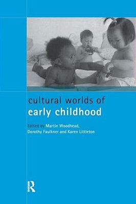 Cultural Worlds Of Early Childhood-..