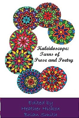 Kaleidoscope: Turns Of Prose And Poetry-..
