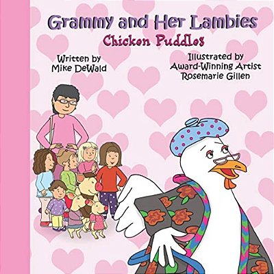 Grammy And Her Lambies: Chicken Puddles-..