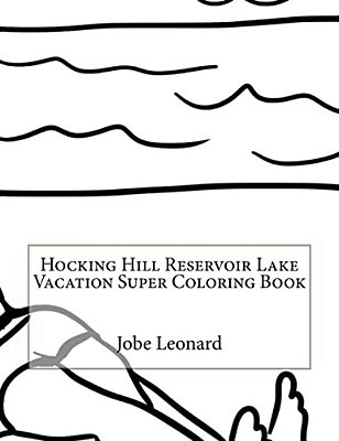 Hocking Hill Reservoir Lake Vacation Super Coloring Book-..