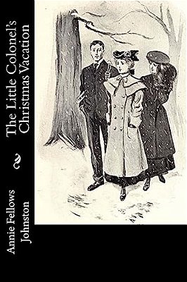 The Little Colonel's Christmas Vacation-..