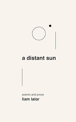 A Distant Sun: Poems And Prose-..