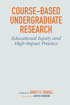 Course-Based Undergraduate Research: Educational Equity And High-Impact Practice-..