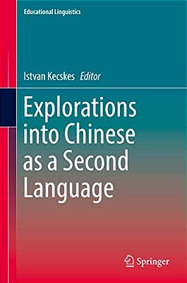 Explorations Into Chinese As A Second Language-..