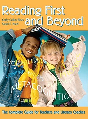 Reading First And Beyond: The Complete Guide For Teachers And Literacy Coaches-..
