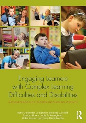 Engaging Learners With Complex Learning Difficulties And Disabilities: A Resource Book For Teachers And Teaching Assistants-..