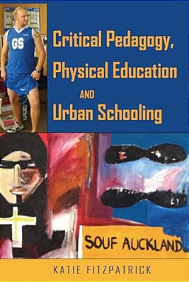 Stop Playing Up!: Critical Pedagogy, Physical Education And (Sub Urban Schooling-..