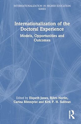 Internationalization Of The Doctoral Experience: Models, Opportunities And Outcomes-..