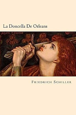 La Doncella De Orleans (Spanish Edition)-..
