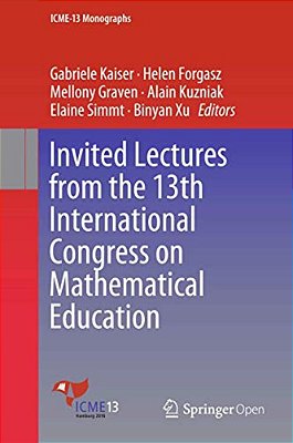Invited Lectures From The 13Th International Congress On Mathematical Education-..