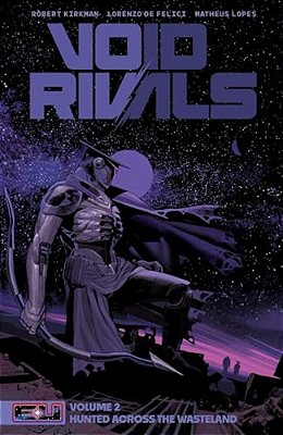 Void Rivals Volume 2: Hunted Across The Wasteland-..