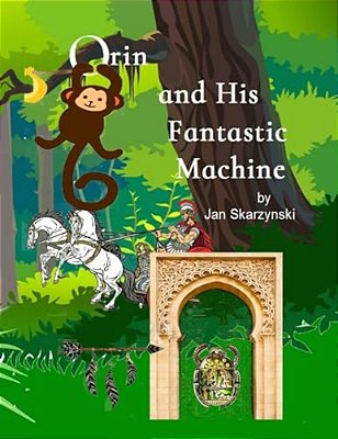 Orin And His Fantastic Machine-..