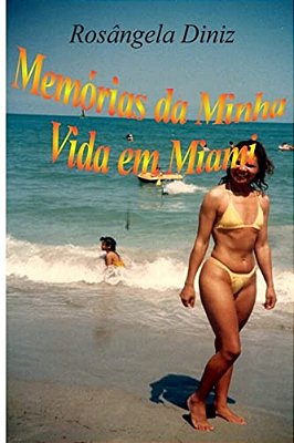 Memorias Da Minha Vida Em Miami-..