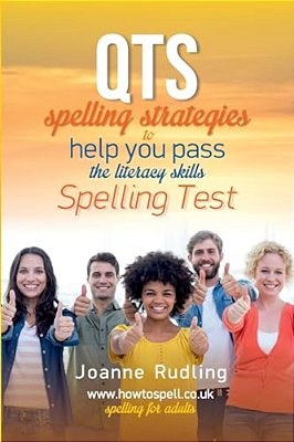 Qts Spelling Strategies To Help You Pass The Literacy Skills Spelling Test-..