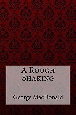 A Rough Shaking George Macdonald-..