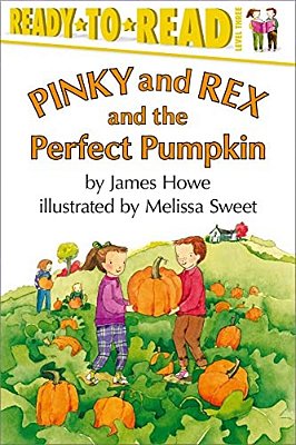 Pinky And Rex And The Perfect Pumpkin: Ready-To-read Level 3-..