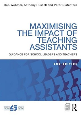 Maximising The Impact Of Teaching Assistants: Guidance For School Leaders And Teachers-..