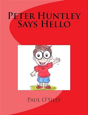 Peter Huntley Says Hello-..