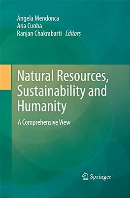 Natural Resources, Sustainability And Humanity: A Comprehensive View-..