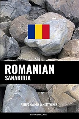 Romanian Sanakirja: Aihepohjainen Lähestyminen-..