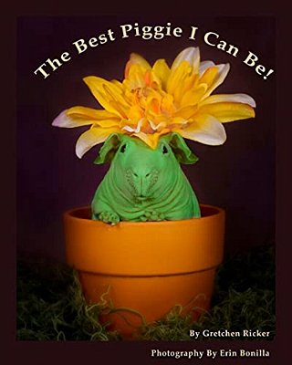 The Best Piggie I Can Be!-..
