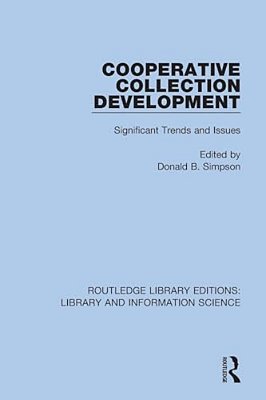 Cooperative Collection Development: Significant Trends And Issues-..