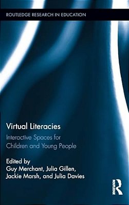 Virtual Literacies: Interactive Spaces For Children And Young People-..