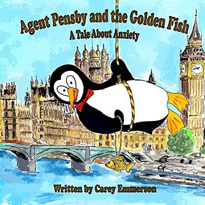 Agent Pensby And The Golden Fish: A Tale About Anxiety-..