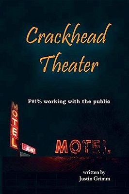 Crackhead Theater: F#!% Working With The Public-..