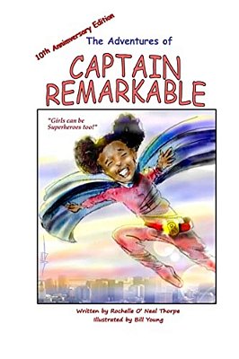 The Adventures Of Captain Remarkable (Chapter Book): 10Th Anniversary Edition-..