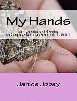 My Hands: Me--learning And Growing-..
